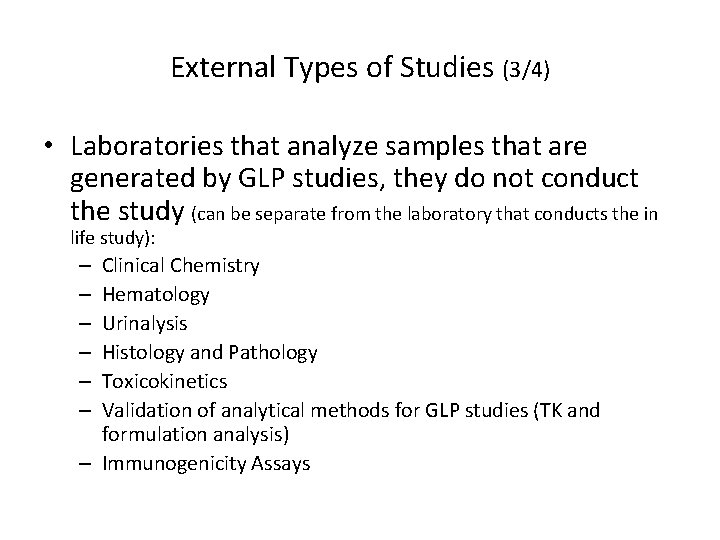 External Types of Studies (3/4) • Laboratories that analyze samples that are generated by External Types of Studies (3/4) • Laboratories that analyze samples that are generated by