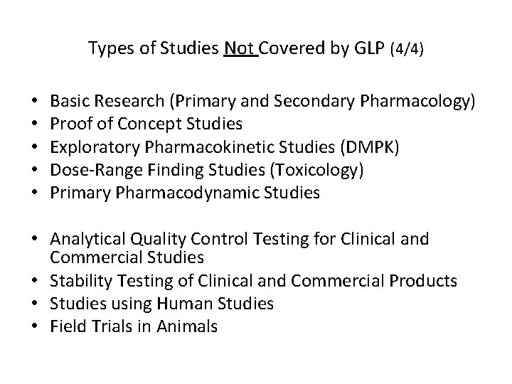 Types of Studies Not Covered by GLP (4/4) • • • Basic Research (Primary Types of Studies Not Covered by GLP (4/4) • • • Basic Research (Primary