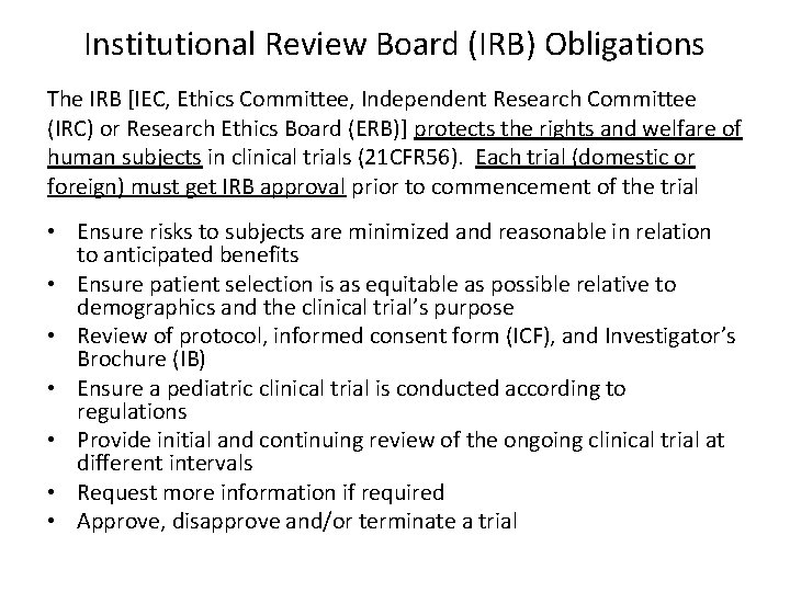 Institutional Review Board (IRB) Obligations The IRB [IEC, Ethics Committee, Independent Research Committee (IRC) Institutional Review Board (IRB) Obligations The IRB [IEC, Ethics Committee, Independent Research Committee (IRC)