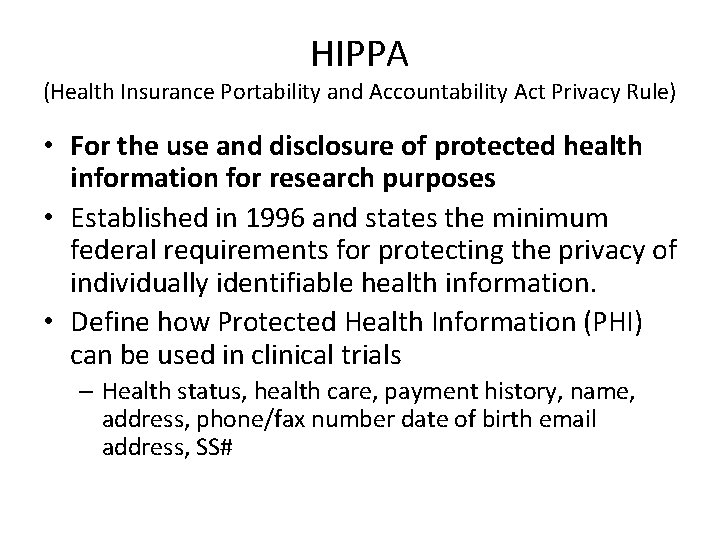 HIPPA (Health Insurance Portability and Accountability Act Privacy Rule) • For the use and HIPPA (Health Insurance Portability and Accountability Act Privacy Rule) • For the use and