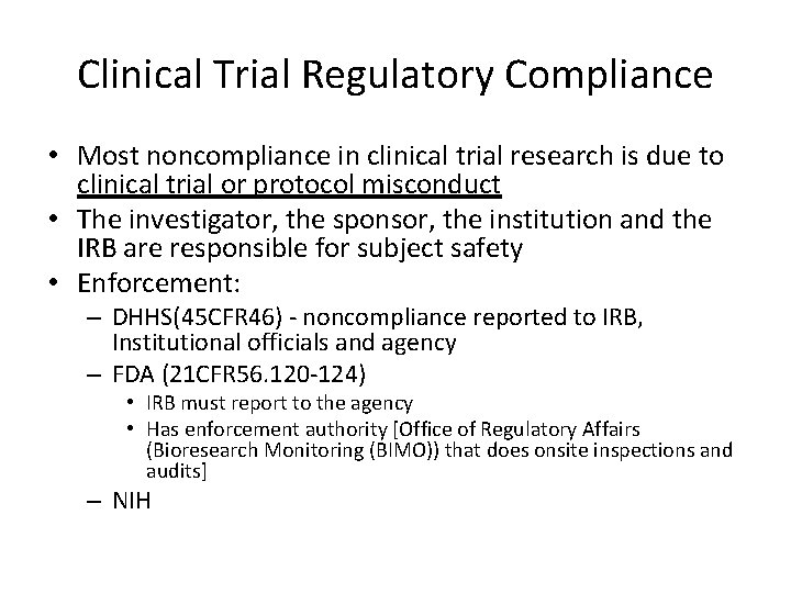 Clinical Trial Regulatory Compliance • Most noncompliance in clinical trial research is due to Clinical Trial Regulatory Compliance • Most noncompliance in clinical trial research is due to