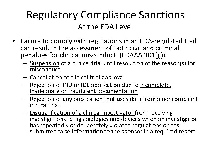 Regulatory Compliance Sanctions At the FDA Level • Failure to comply with regulations in Regulatory Compliance Sanctions At the FDA Level • Failure to comply with regulations in