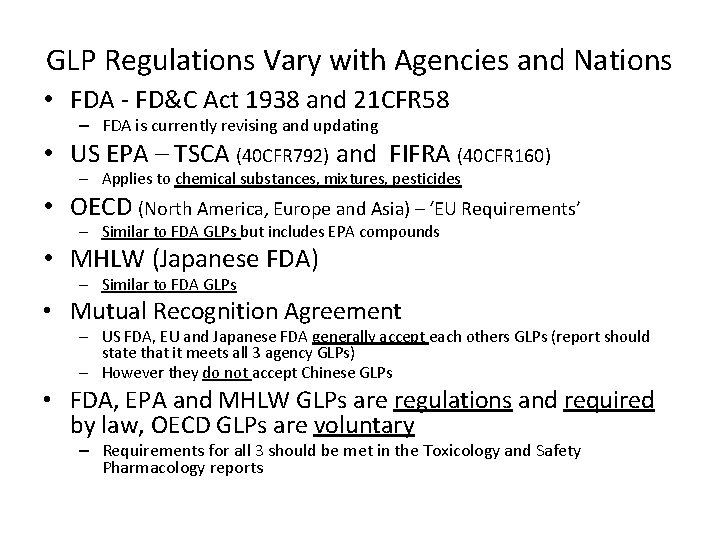 GLP Regulations Vary with Agencies and Nations • FDA - FD&C Act 1938 and GLP Regulations Vary with Agencies and Nations • FDA - FD&C Act 1938 and