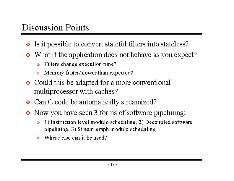 Discussion Points v v Is it possible to convert stateful filters into stateless? What