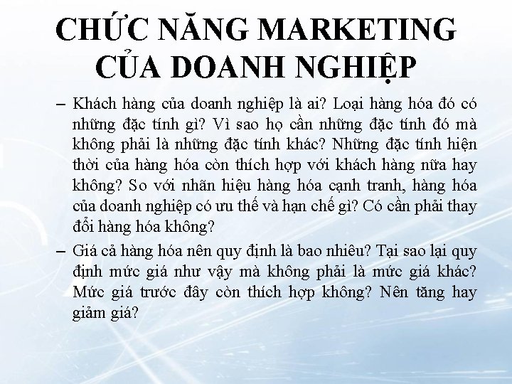 CHỨC NĂNG MARKETING CỦA DOANH NGHIỆP – Khách hàng của doanh nghiệp là ai?