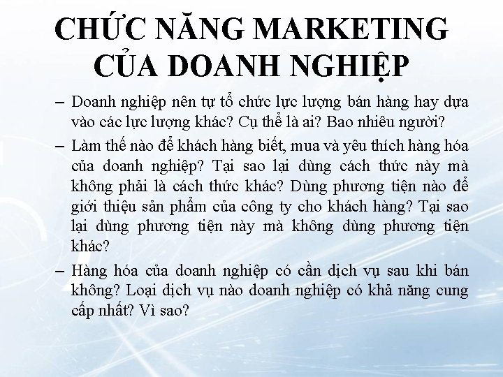 CHỨC NĂNG MARKETING CỦA DOANH NGHIỆP – Doanh nghiệp nên tự tổ chức lực