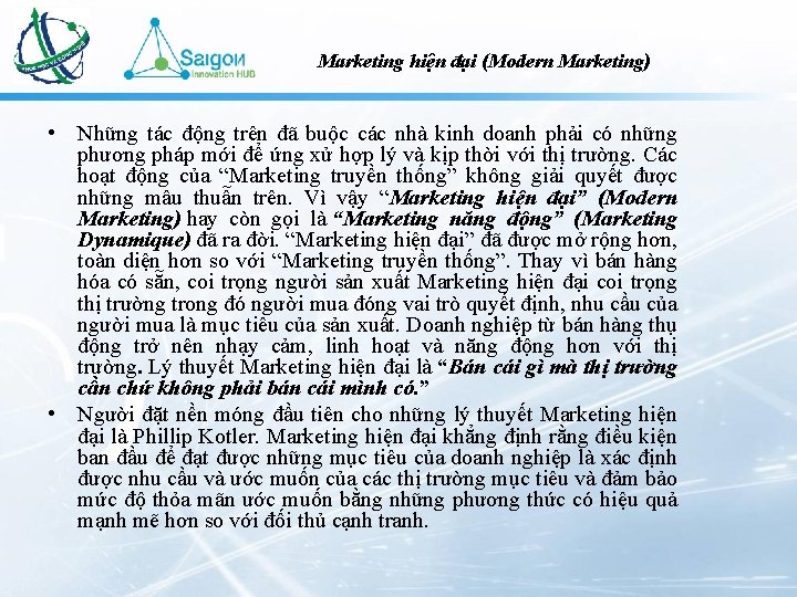 Marketing hiện đại (Modern Marketing) • Những tác động trên đã buộc các nhà