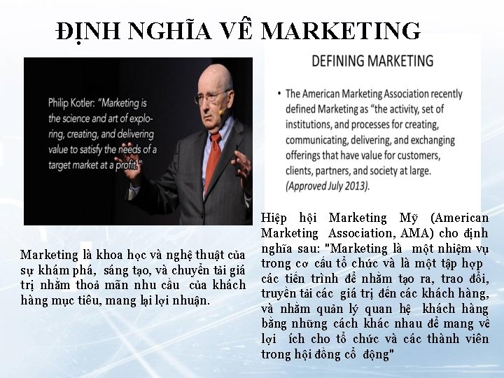 ĐỊNH NGHĨA VÊ MARKETING Marketing là khoa học và nghệ thuật của sự khám