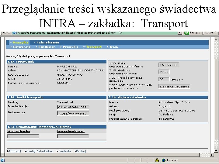 Przeglądanie treści wskazanego świadectwa INTRA – zakładka: Transport Przeglądanie treści wskazanego świadectwa INTRA – zakładka: Transport