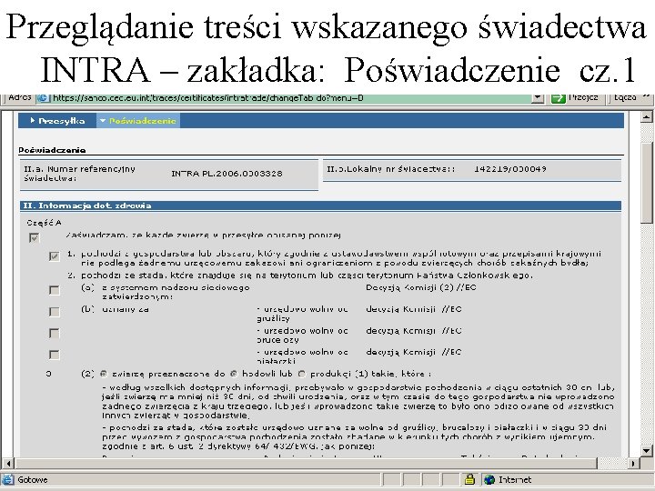 Przeglądanie treści wskazanego świadectwa INTRA – zakładka: Poświadczenie cz. 1 Przeglądanie treści wskazanego świadectwa INTRA – zakładka: Poświadczenie cz. 1