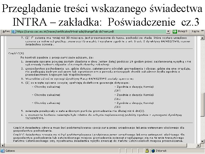 Przeglądanie treści wskazanego świadectwa INTRA – zakładka: Poświadczenie cz. 3 Przeglądanie treści wskazanego świadectwa INTRA – zakładka: Poświadczenie cz. 3