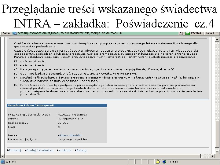 Przeglądanie treści wskazanego świadectwa INTRA – zakładka: Poświadczenie cz. 4 Przeglądanie treści wskazanego świadectwa INTRA – zakładka: Poświadczenie cz. 4