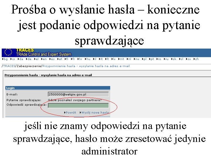 Prośba o wysłanie hasła – konieczne jest podanie odpowiedzi na pytanie sprawdzające jeśli nie Prośba o wysłanie hasła – konieczne jest podanie odpowiedzi na pytanie sprawdzające jeśli nie