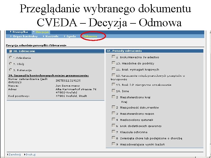 Przeglądanie wybranego dokumentu CVEDA – Decyzja – Odmowa Przeglądanie wybranego dokumentu CVEDA – Decyzja – Odmowa