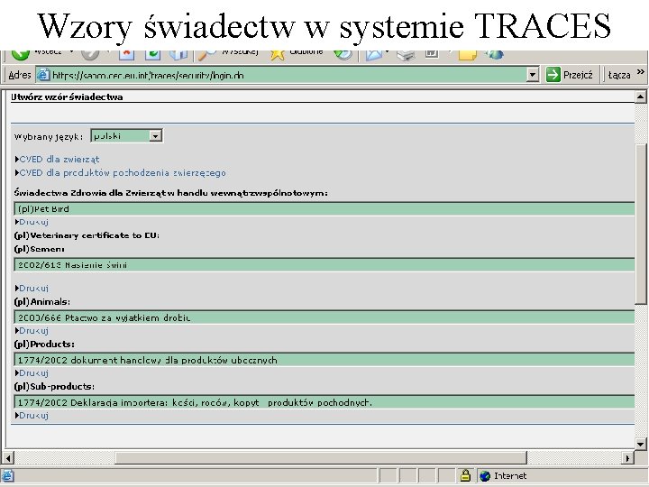 Wzory świadectw w systemie TRACES Wzory świadectw w systemie TRACES