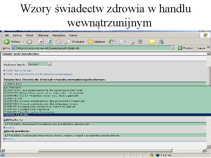 Wzory świadectw zdrowia w handlu wewnątrzunijnym Wzory świadectw zdrowia w handlu wewnątrzunijnym