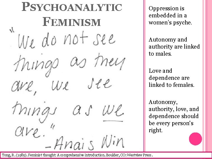 PSYCHOANALYTIC FEMINISM Oppression is embedded in a women’s psyche. Autonomy and authority are linked