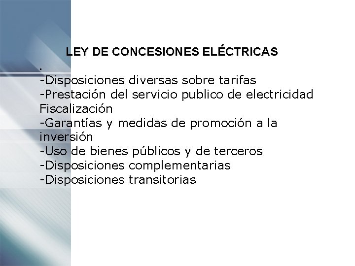 LEY DE CONCESIONES ELÉCTRICAS. -Disposiciones diversas sobre tarifas -Prestación del servicio publico de electricidad