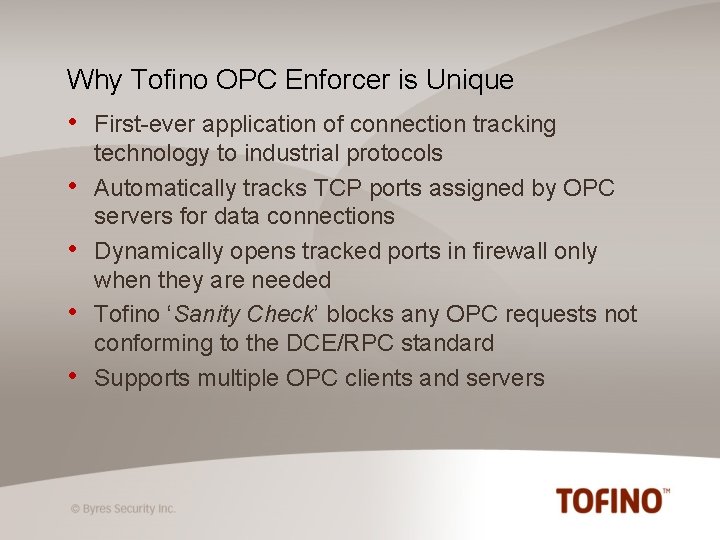 Why Tofino OPC Enforcer is Unique • • • First-ever application of connection tracking