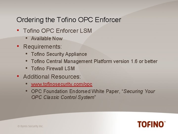 Ordering the Tofino OPC Enforcer • Tofino OPC Enforcer LSM • • Requirements: •