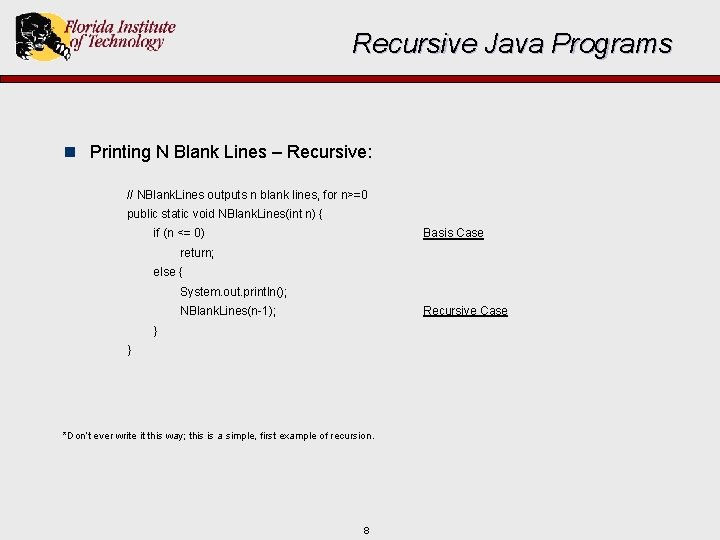 Recursive Java Programs n Printing N Blank Lines – Recursive: // NBlank. Lines outputs