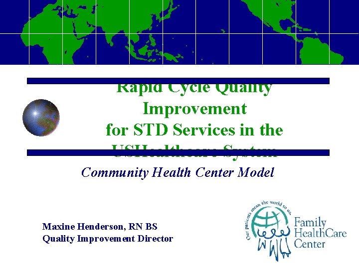 Rapid Cycle Quality Improvement for STD Services in the USHealthcare System Community Health Center