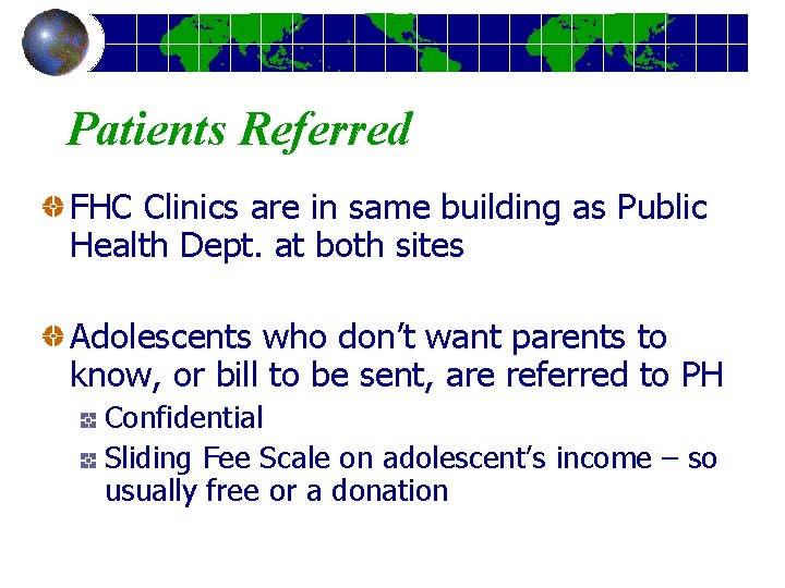 Patients Referred FHC Clinics are in same building as Public Health Dept. at both