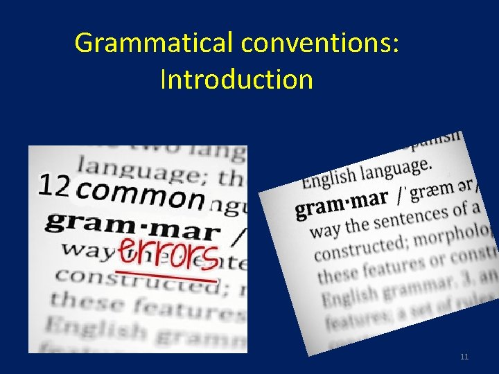 Grammatical conventions: Introduction 11 