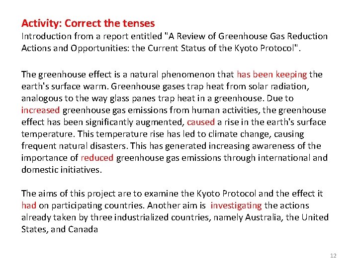 Activity: Correct the tenses Introduction from a report entitled "A Review of Greenhouse Gas
