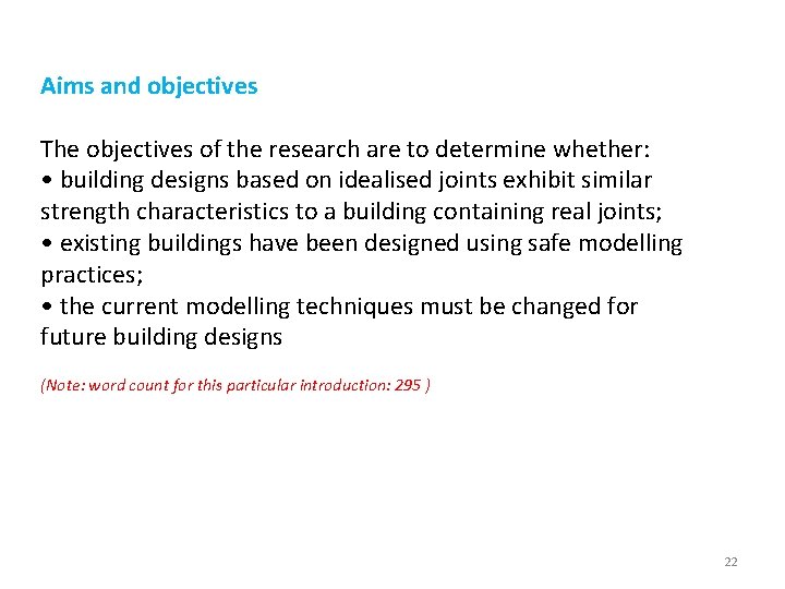 Aims and objectives The objectives of the research are to determine whether: • building