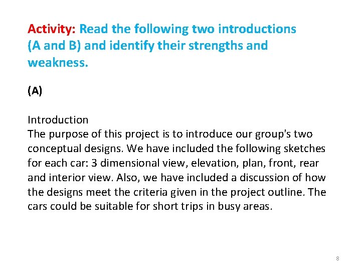 Activity: Read the following two introductions (A and B) and identify their strengths and