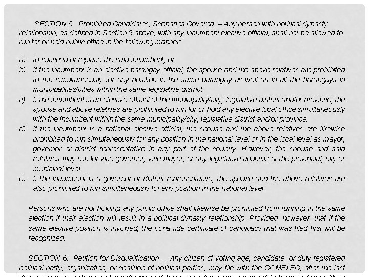  SECTION 5. Prohibited Candidates; Scenarios Covered. – Any person with political dynasty relationship,