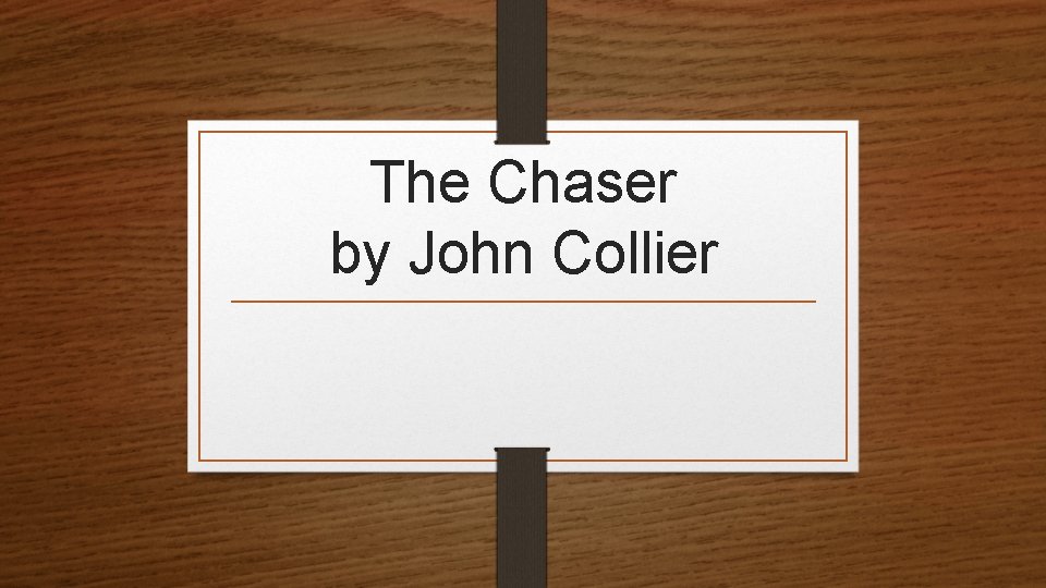 The Chaser by John Collier 