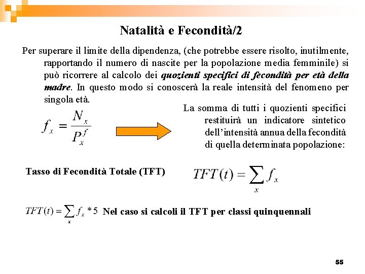 Natalità e Fecondità/2 Per superare il limite della dipendenza, (che potrebbe essere risolto, inutilmente,