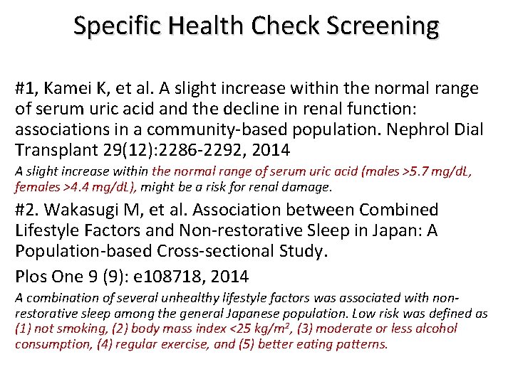 Specific Health Check Screening #1, Kamei K, et al. A slight increase within the