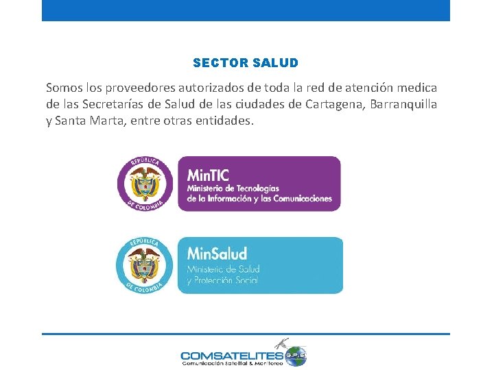 SECTOR SALUD Somos los proveedores autorizados de toda la red de atención medica de
