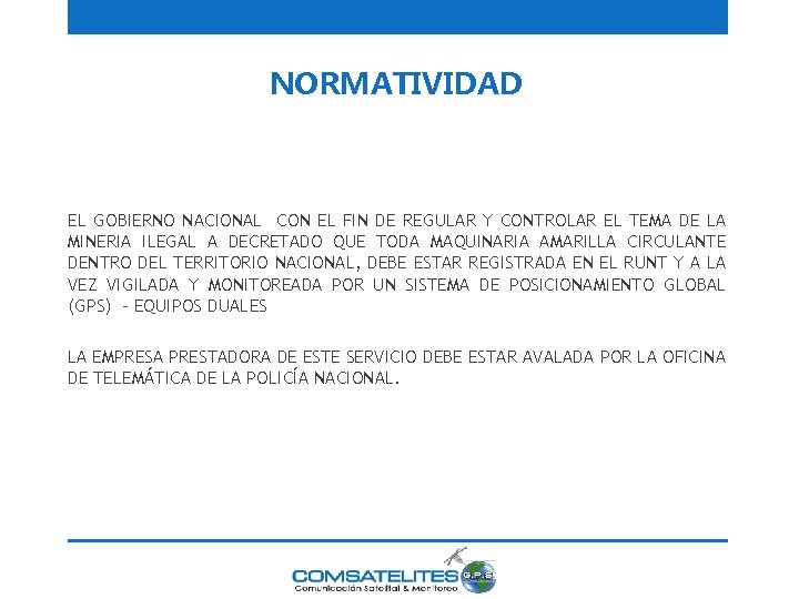 NORMATIVIDAD EL GOBIERNO NACIONAL CON EL FIN DE REGULAR Y CONTROLAR EL TEMA DE