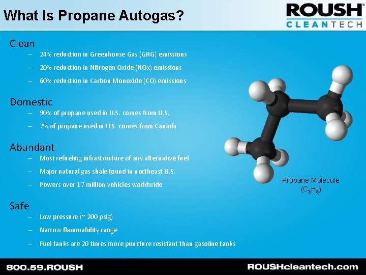 What Is Propane Autogas? Clean – 24% reduction in Greenhouse Gas (GHG) emissions –