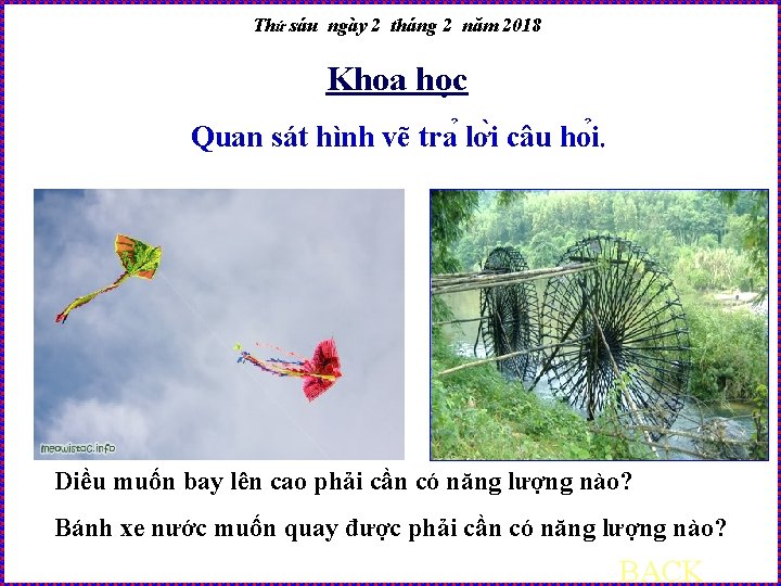 Thứ sáu ngày 2 tháng 2 năm 2018 Khoa học Quan sát hình vẽ