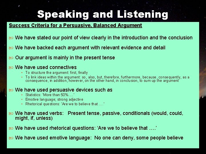 Speaking and Listening Success Criteria for a Persuasive, Balanced Argument We have stated our