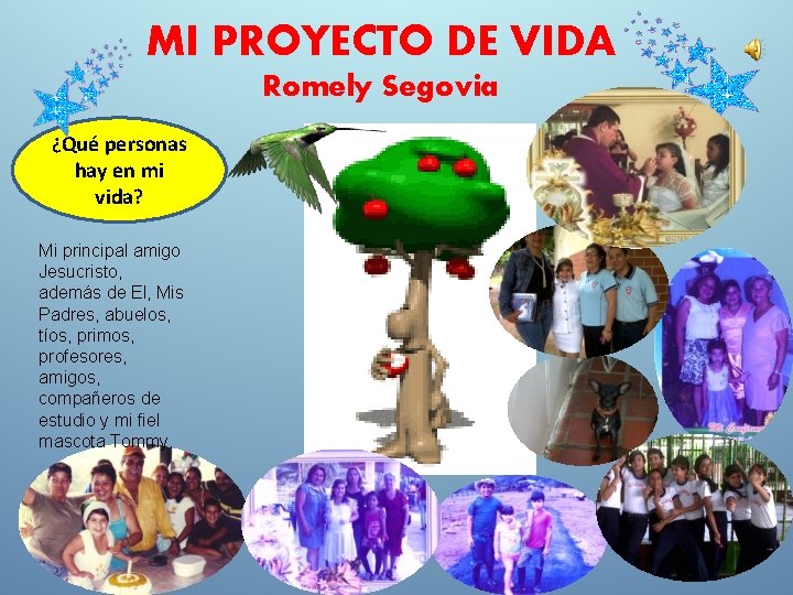 MI PROYECTO DE VIDA Romely Segovia ¿Qué personas hay en mi vida? Mi principal