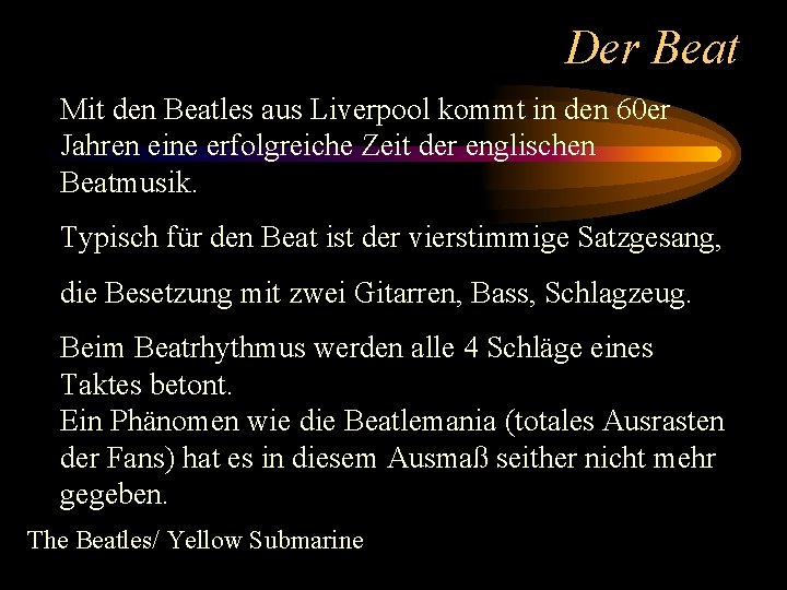 Der Beat Mit den Beatles aus Liverpool kommt in den 60 er Jahren eine