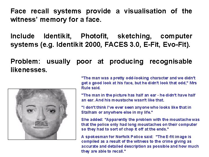 Face recall systems provide a visualisation of the witness’ memory for a face. Include