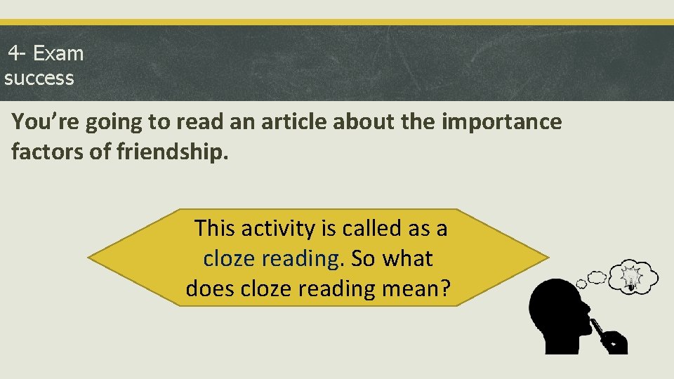 4 - Exam success You’re going to read an article about the importance factors