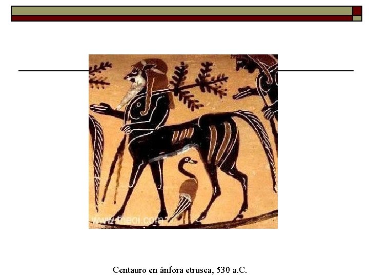 Centauro en ánfora etrusca, 530 a. C. 