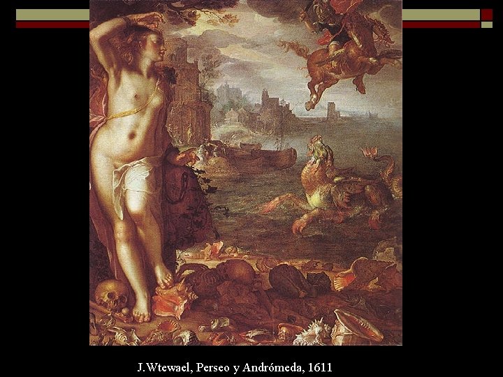 J. Wtewael, Perseo y Andrómeda, 1611 