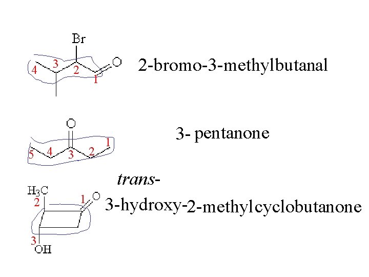 3 4 5 4 2 3 2 2 -bromo-3 -methylbutanal 1 2 3 1