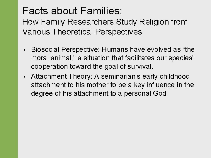 Facts about Families: How Family Researchers Study Religion from Various Theoretical Perspectives § §
