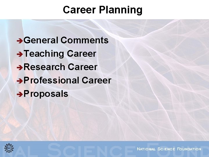 Career Planning èGeneral Comments èTeaching Career èResearch Career èProfessional Career èProposals 