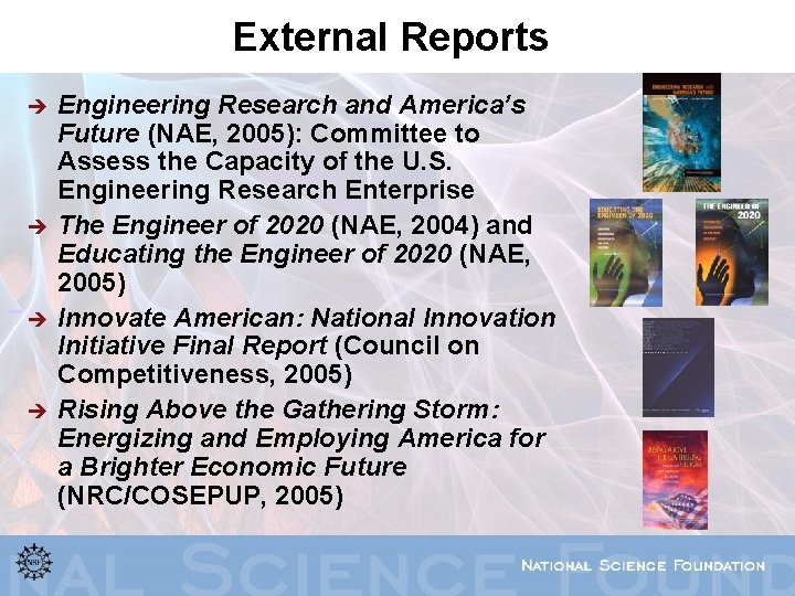 External Reports Engineering Research and America’s Future (NAE, 2005): Committee to Assess the Capacity
